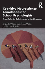 Cognitive Neuroscience Foundations for School Psychologists: Brain-Behavior Relationships in the Classroom book cover