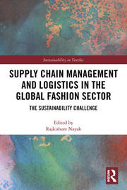 Supply Chain Management and Logistics in the Global Fashion Sector: The Sustainability Challenge book cover