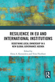 Resilience in EU and International Institutions: Redefining Local Ownership in a New Global Governance Agenda book cover