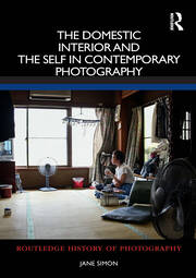 The Domestic Interior and the Self in Contemporary Photography book cover