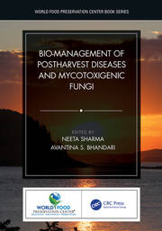 Bio-management of Postharvest Diseases and Mycotoxigenic Fungi book cover