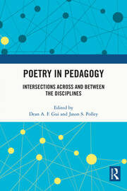 Poetry in Pedagogy: Intersections Across and Between the Disciplines book cover