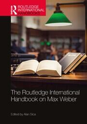 The Routledge International Handbook on Max Weber book cover
