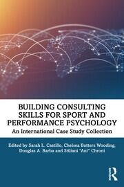 Building Consulting Skills for Sport and Performance Psychology: An International Case Study Collection book cover