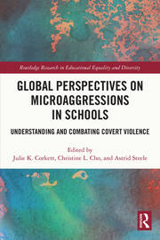 Global Perspectives on Microaggressions in Schools: Understanding and Combating Covert Violence book cover