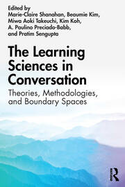 The Learning Sciences in Conversation: Theories, Methodologies, and Boundary Spaces book cover