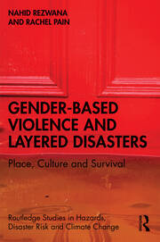 Gender-Based Violence and Layered Disasters: Place, Culture and Survival book cover