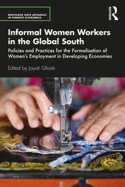 Informal Women Workers in the Global South: Policies and Practices for the Formalisation of Women's Employment in Developing Economies book cover