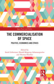 The Commercialisation of Space: Politics, Economics and Ethics book cover