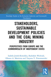 Stakeholders, Sustainable Development Policies and the Coal Mining Industry: Perspectives from Europe and the Commonwealth of Independent States book cover