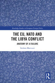 The EU, NATO and the Libya Conflict: Anatomy of a Failure book cover