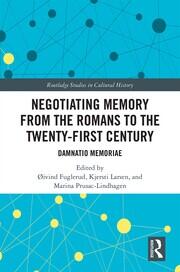 Negotiating Memory from the Romans to the Twenty-First Century: Damnatio Memoriae book cover