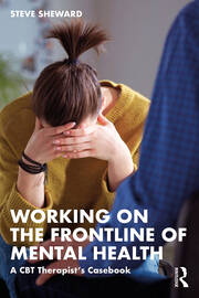 Working on the Frontline of Mental Health: A CBT Therapist’s Casebook book cover