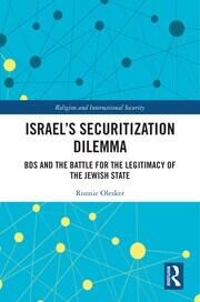 Israel’s Securitization Dilemma: BDS and the Battle for the Legitimacy of the Jewish State book cover