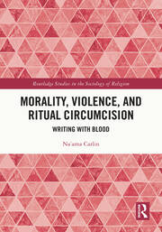 Morality, Violence, and Ritual Circumcision: Writing with Blood book cover