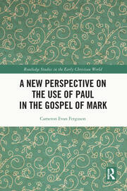 A New Perspective on the Use of Paul in the Gospel of Mark book cover