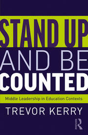 Stand Up and Be Counted: Middle Leadership in Education Contexts book cover