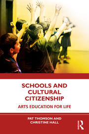 Schools and Cultural Citizenship: Arts Education for Life book cover