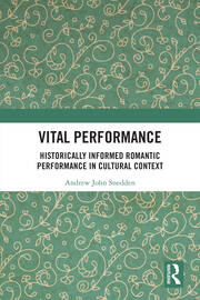Vital Performance: Historically Informed Romantic Performance in Cultural Context book cover