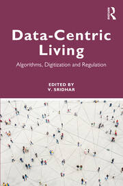 Data-centric Living: Algorithms, Digitization and Regulation book cover