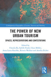 The Power of New Urban Tourism: Spaces, Representations and Contestations book cover