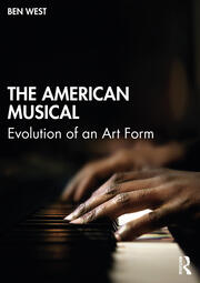 The American Musical: Evolution of an Art Form book cover