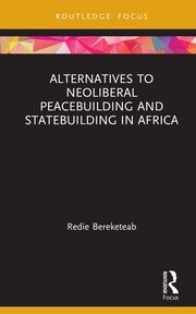 Alternatives to Neoliberal Peacebuilding and Statebuilding in Africa book cover