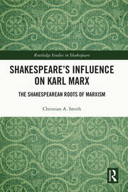 Shakespeare’s Influence on Karl Marx: The Shakespearean Roots of Marxism book cover