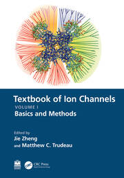 Textbook of Ion Channels Volume I: Fundamental Mechanisms and Methodologies book cover