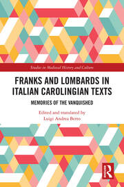 Franks and Lombards in Italian Carolingian Texts: Memories of the Vanquished book cover