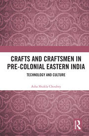 Crafts and Craftsmen in Pre-colonial Eastern India: Technology and Culture book cover