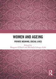 Women and Ageing: Private Meaning, Social Lives book cover