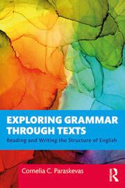 Exploring Grammar Through Texts: Reading and Writing the Structure of English book cover