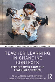 Teacher Learning in Changing Contexts: Perspectives from the Learning Sciences book cover