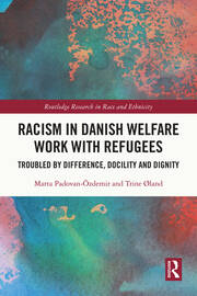 Racism in Danish Welfare Work with Refugees: Troubled by Difference, Docility and Dignity book cover