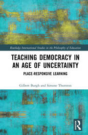 Teaching Democracy in an Age of Uncertainty: Place-Responsive Learning book cover