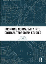 Bringing Normativity into Critical Terrorism Studies book cover