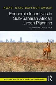 Economic Incentives in Sub-Saharan African Urban Planning: A Ghanaian Case Study book cover