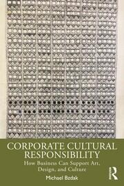 Corporate Cultural Responsibility: How Business Can Support Art, Design, and Culture book cover