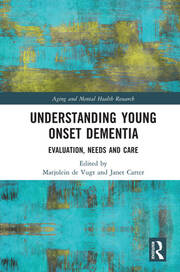 Understanding Young Onset Dementia: Evaluation, Needs and Care book cover