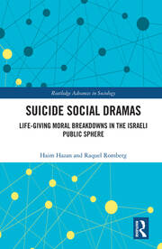 Suicide Social Dramas: Life-Giving Moral Breakdowns in the Israeli Public Sphere book cover