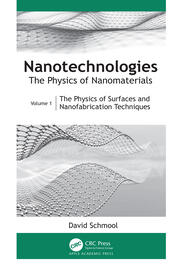 Nanotechnologies: The Physics of Nanomaterials: Volume 1: The Physics of Surfaces and Nanofabrication Techniques book cover