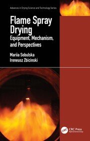 Flame Spray Drying: Equipment, Mechanism, and Perspectives book cover
