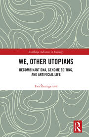 We, Other Utopians: Recombinant DNA, Genome Editing, and Artificial Life book cover