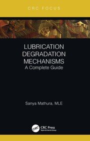 Lubrication Degradation Mechanisms: A Complete Guide book cover