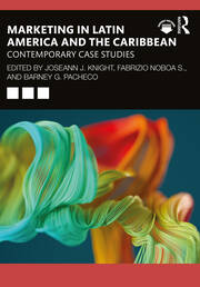 Marketing in Latin America and the Caribbean: Contemporary Case Studies book cover