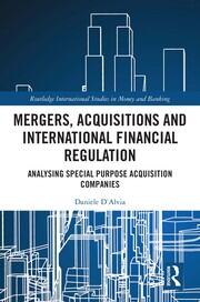 Mergers, Acquisitions and International Financial Regulation: Analysing Special Purpose Acquisition Companies book cover