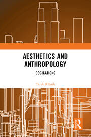 Aesthetics and Anthropology: Cogitations book cover