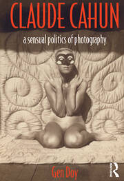 Claude Cahun: A Sensual Politics of Photography book cover