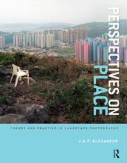 Perspectives on Place: Theory and Practice in Landscape Photography book cover